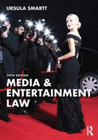 Title: Media & Entertainment Law, Author: Ursula Smartt