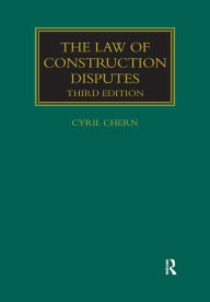 Title: The Law of Construction Disputes, Author: Cyril Chern