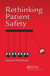 Title: Rethinking Patient Safety, Author: Suzette Woodward