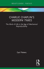 Charlie Chaplin's Modern Times: The Work of Life in the Age of Mechanical Reproducibility