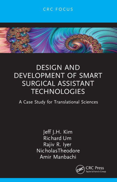 Design and Development of Smart Surgical Assistant Technologies: A Case Study for Translational Sciences