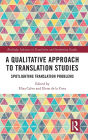 A Qualitative Approach to Translation Studies: Spotlighting Translation Problems