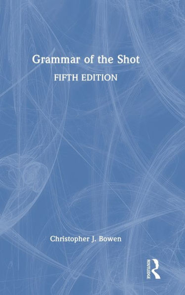 Grammar of the Shot