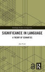 Significance in Language: A Theory of Semantics