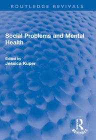 Title: Social Problems and Mental Health, Author: Jessica Kuper