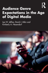 Title: Audience Genre Expectations in the Age of Digital Media, Author: Leo W. Jeffres