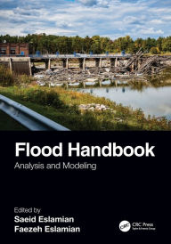 Title: Flood Handbook: Analysis and Modeling, Author: Saeid Eslamian