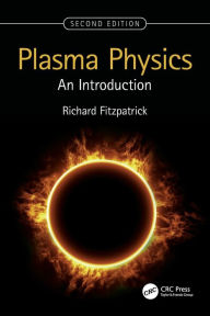 Title: Plasma Physics: An Introduction, Author: Richard Fitzpatrick