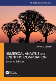 Title: Numerical Analysis and Scientific Computation, Author: Jeffery J. Leader