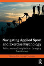 Navigating Applied Sport and Exercise Psychology: Reflections and Insights from Emerging Practitioners