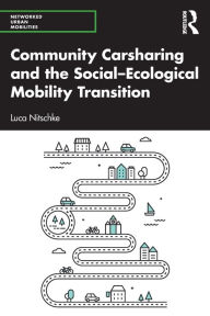 Title: Community Carsharing and the Social-Ecological Mobility Transition, Author: Luca Nitschke