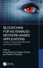 Blockchain for 6G-Enabled Network-Based Applications: A Vision, Architectural Elements, and Future Directions