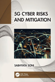 Title: 5G Cyber Risks and Mitigation, Author: Sabhyata Soni