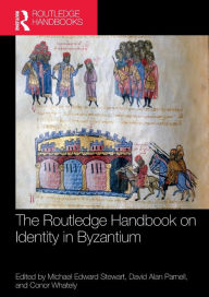 Title: The Routledge Handbook on Identity in Byzantium, Author: Michael Stewart