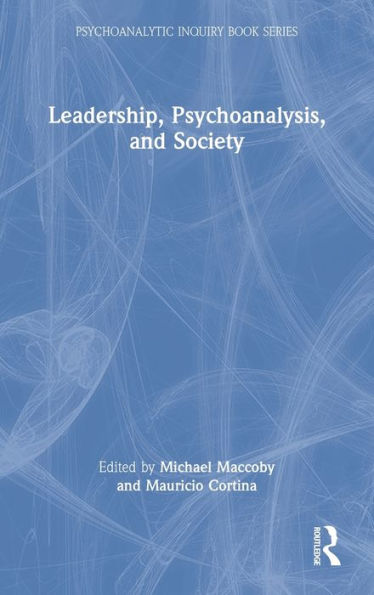 Leadership, Psychoanalysis, and Society