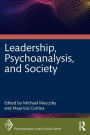 Leadership, Psychoanalysis, and Society