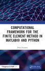 Computational Framework for the Finite Element Method in MATLAB® and Python