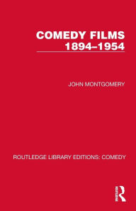 Title: Comedy Films 1894-1954, Author: John Montgomery