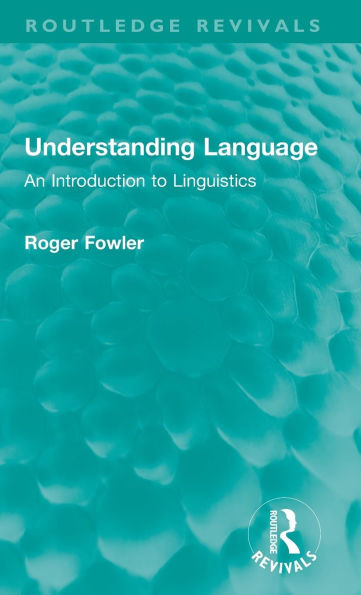 Understanding Language: An Introduction to Linguistics