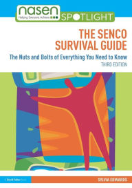 Title: The SENCO Survival Guide: The Nuts and Bolts of Everything You Need to Know, Author: Sylvia Edwards