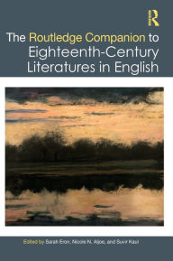 Title: The Routledge Companion to Eighteenth-Century Literatures in English, Author: Sarah Eron