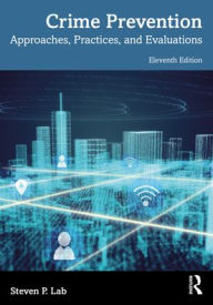 Title: Crime Prevention: Approaches, Practices, and Evaluations, Author: Steven P. Lab