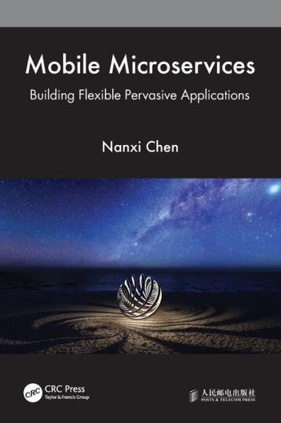 Mobile Microservices: Building Flexible Pervasive Applications