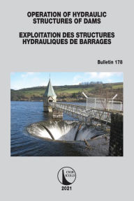 Title: Operation of Hydraulic Structures of Dams / Exploitation des Structures Hydrauliques de Barrages: Bulletin 178, Author: ICOLD CIGB