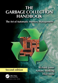 Title: The Garbage Collection Handbook: The Art of Automatic Memory Management, Author: Richard Jones