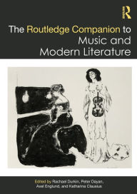 Title: The Routledge Companion to Music and Modern Literature, Author: Rachael Durkin