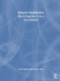 Title: Behavior Modification: What It Is and How To Do It, Author: Garry Martin