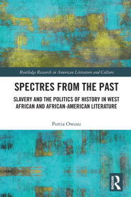 Title: Spectres from the Past: Slavery and the Politics of 