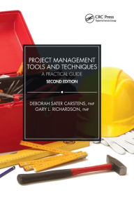 Title: Project Management Tools and Techniques: A Practical Guide, Second Edition, Author: Gary L. Richardson