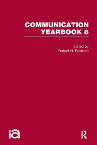 Title: Communication Yearbook 8, Author: Robert Bostrom