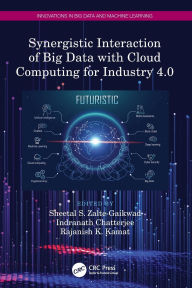 Title: Synergistic Interaction of Big Data with Cloud Computing for Industry 4.0, Author: Sheetal S. Zalte-Gaikwad