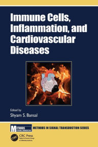 Title: Immune Cells, Inflammation, and Cardiovascular Diseases, Author: Shyam S. Bansal