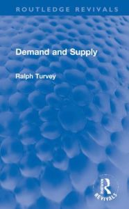Title: Demand and Supply, Author: Ralph Turvey