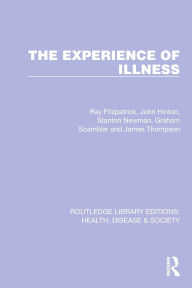 Title: The Experience of Illness, Author: Ray Fitzpatrick