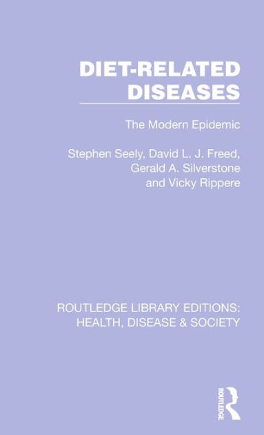 diet-related-diseases-the-modern-epidemic-by-stephen-seely-david-l-j