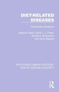 Title: Diet-Related Diseases: The Modern Epidemic, Author: Stephen Seely