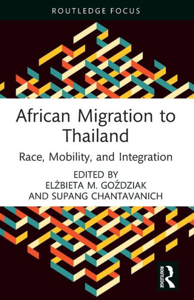 African Migration to Thailand: Race, Mobility, and Integration