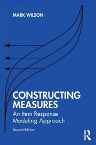 Title: Constructing Measures: An Item Response Modeling Approach, Author: Mark Wilson