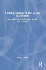 A Global History of The Earlier Palaeolithic: Assembling the Acheulean World, 1673-2020s