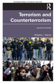 Title: Terrorism and Counterterrorism, Author: Brigitte L Nacos