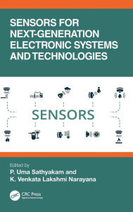 Title: Sensors for Next-Generation Electronic Systems and Technologies, Author: P. Uma Sathyakam