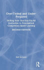 Over-Tested and Under-Prepared: Shifting from One-Size-Fits-All Instruction to Personalized Competency Based Learning