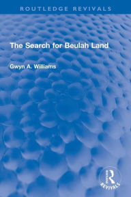 Title: The Search for Beulah Land, Author: Gwyn A. Williams