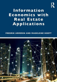 Title: Information Economics with Real Estate Applications, Author: Fredrik Armerin