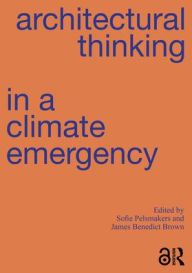 Title: Architectural Thinking in a Climate Emergency, Author: Sofie Pelsmakers