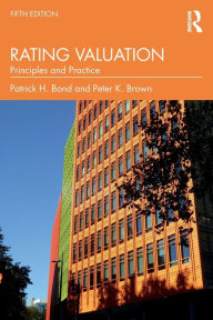 Title: Rating Valuation: Principles and Practice, Author: Patrick H. Bond